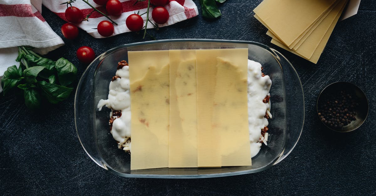 How is this lasagna pasta supposed to be cooked? - Preparation of Lasagna How is this lasagna pasta supposed to be cooked? - Preparation of Lasagna