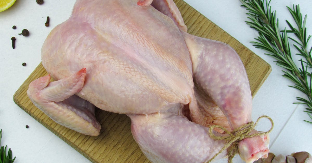 Is acid-marinated raw chicken still safe after several days? - Overhead Shot of a Dressed Chicken Is acid-marinated raw chicken still safe after several days? - Overhead Shot of a Dressed Chicken